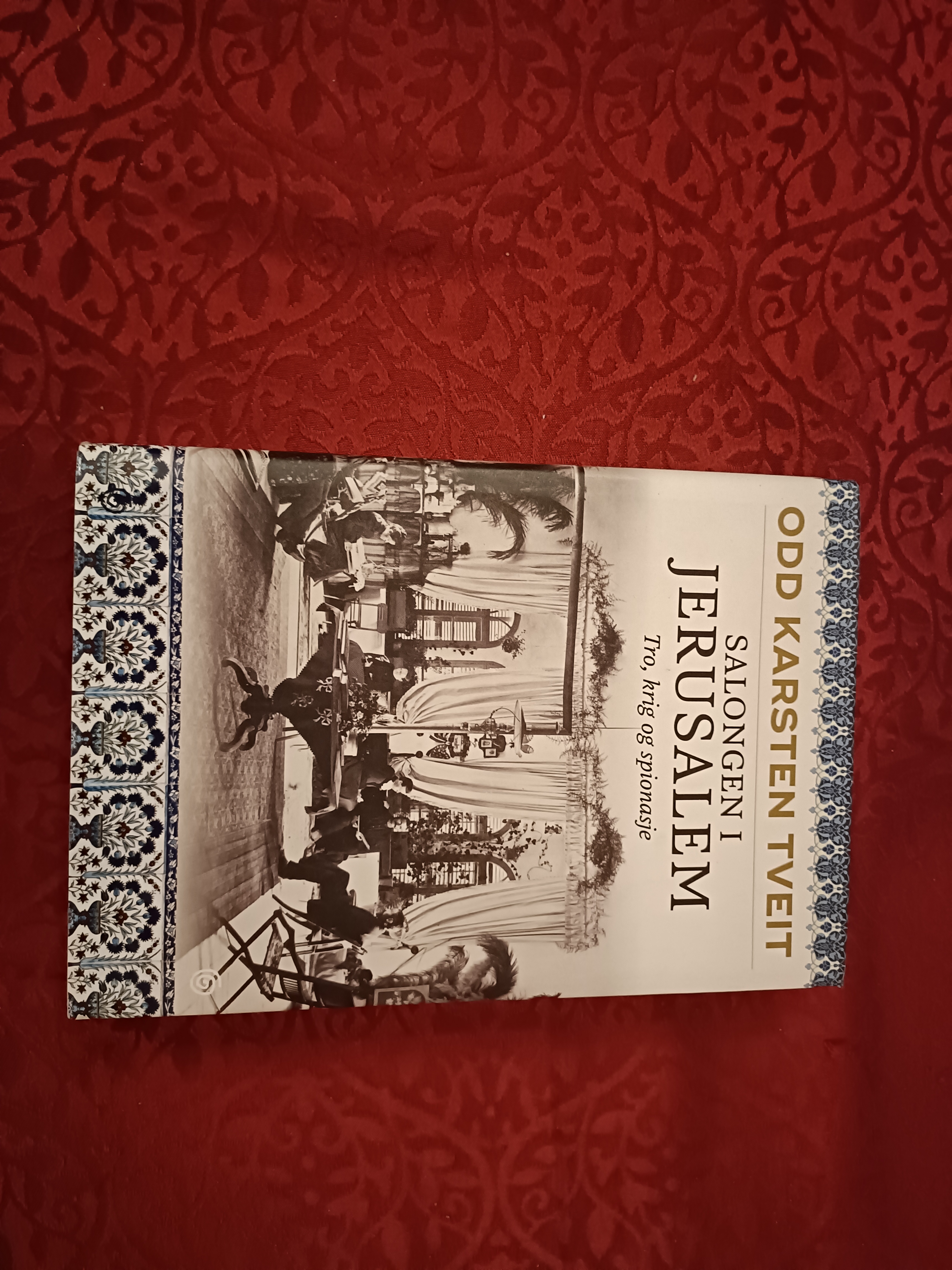 Salongen i Jerusalem. Tro krig og spionasje