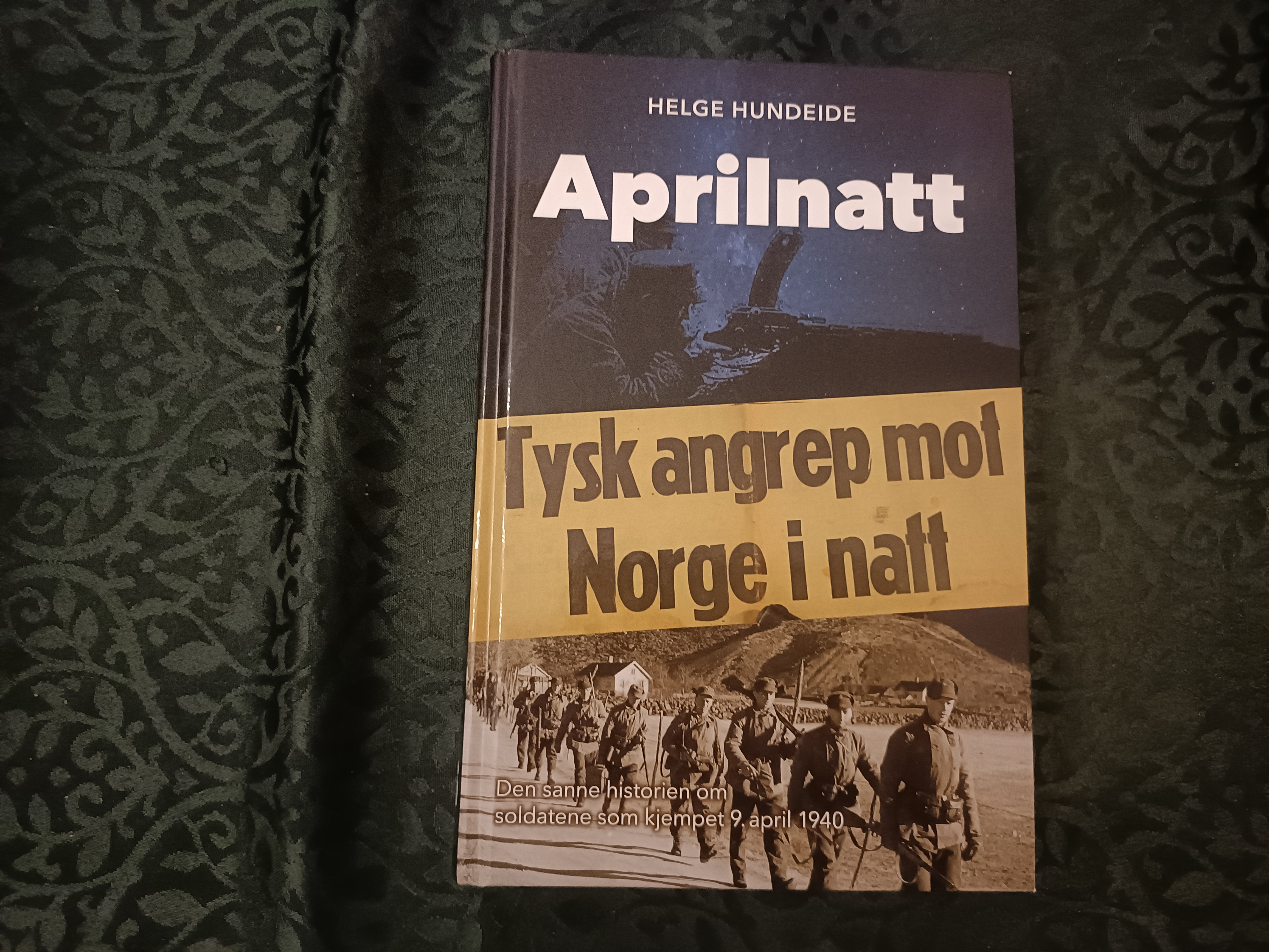 Aprilnatt. Den sanne historien om soldatene som kjempet 9.april 1940