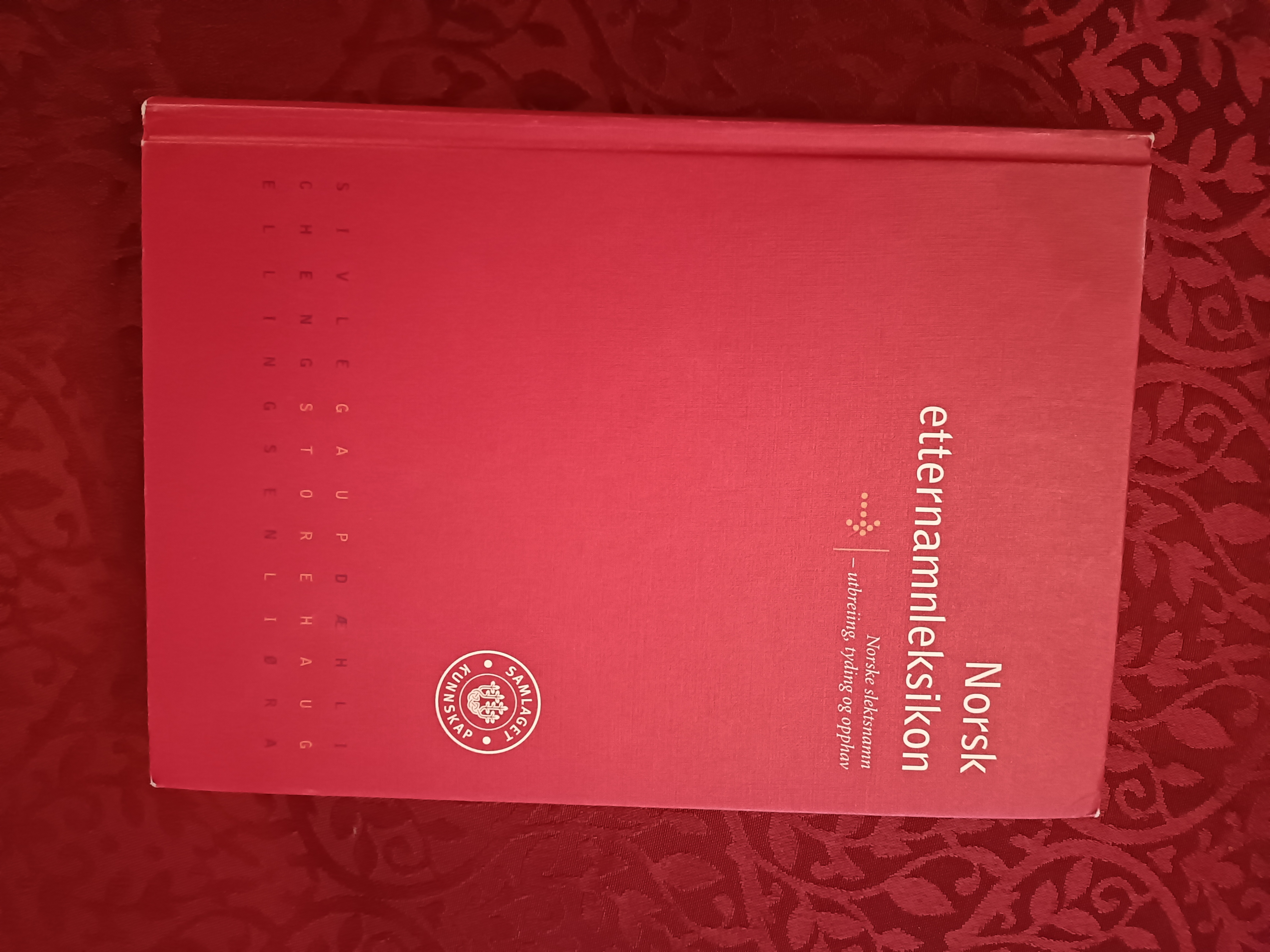 Norsk etternamnleksikon. Utbreiing, tyding og opphav Norsk etternamnleksikon. Utbreiing, tyding og opphav