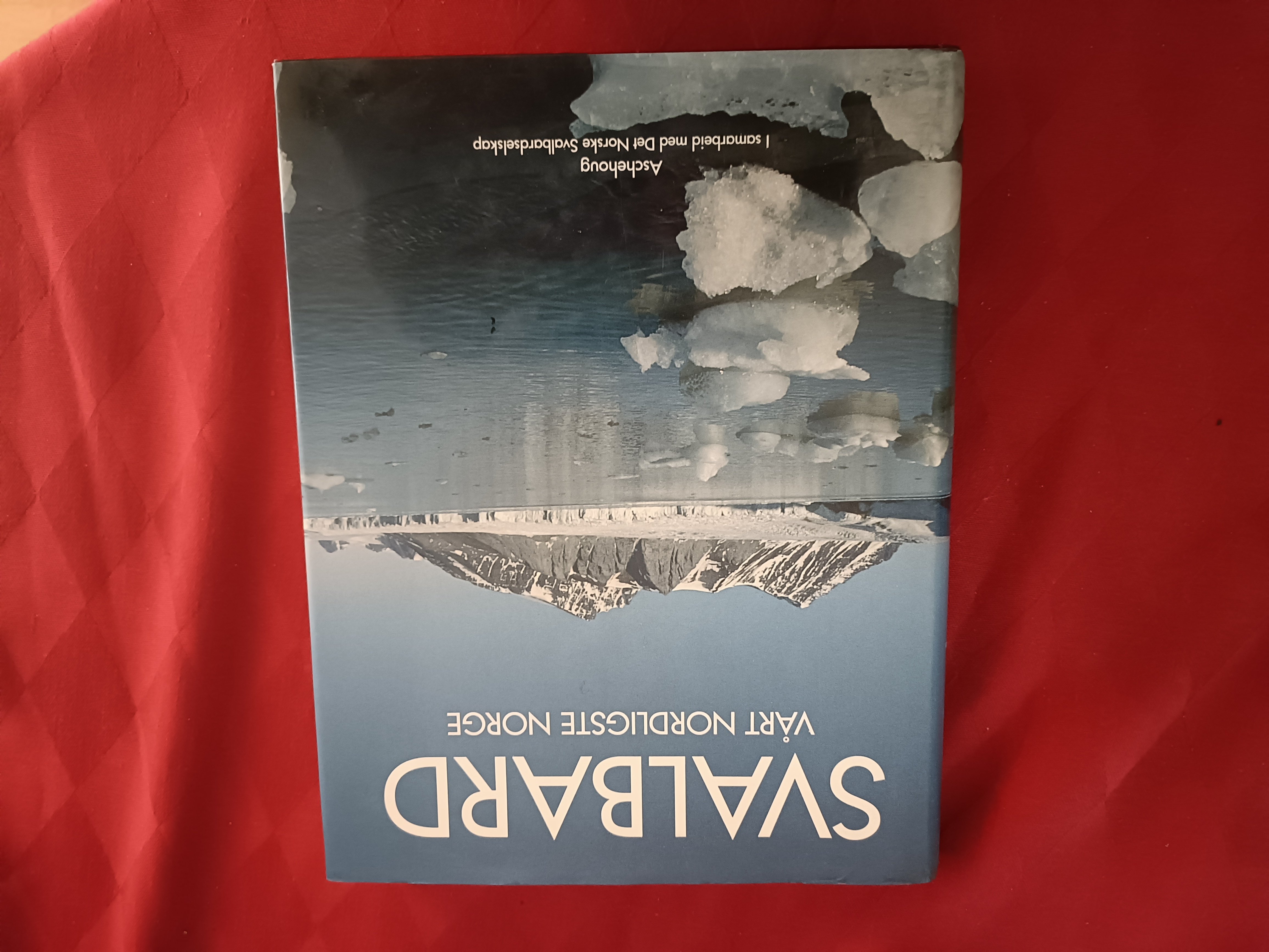 Svalbard. Vårt nordligste Norge.