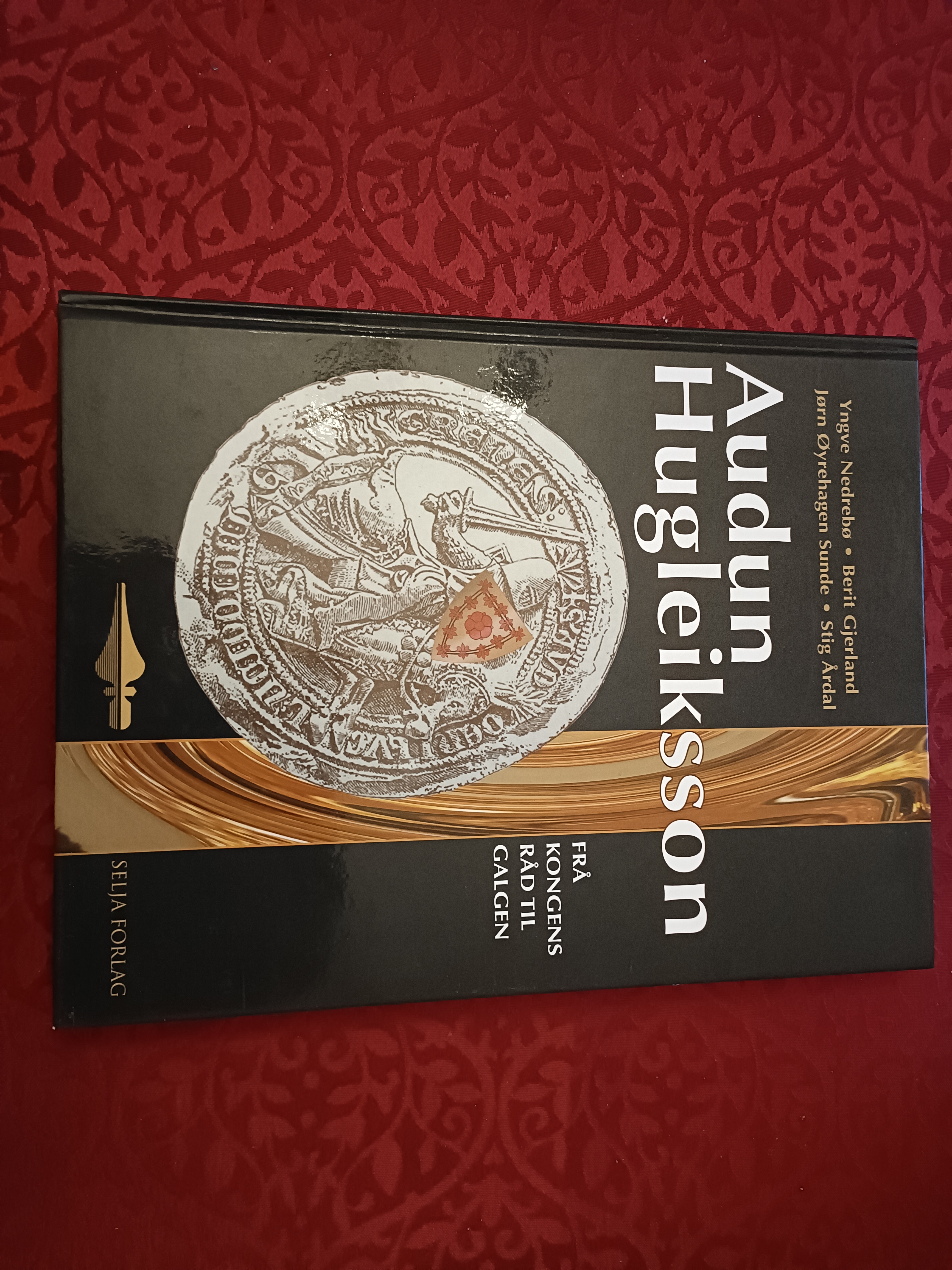 Audun Hugleiksson. Frå kongens råd til galgen