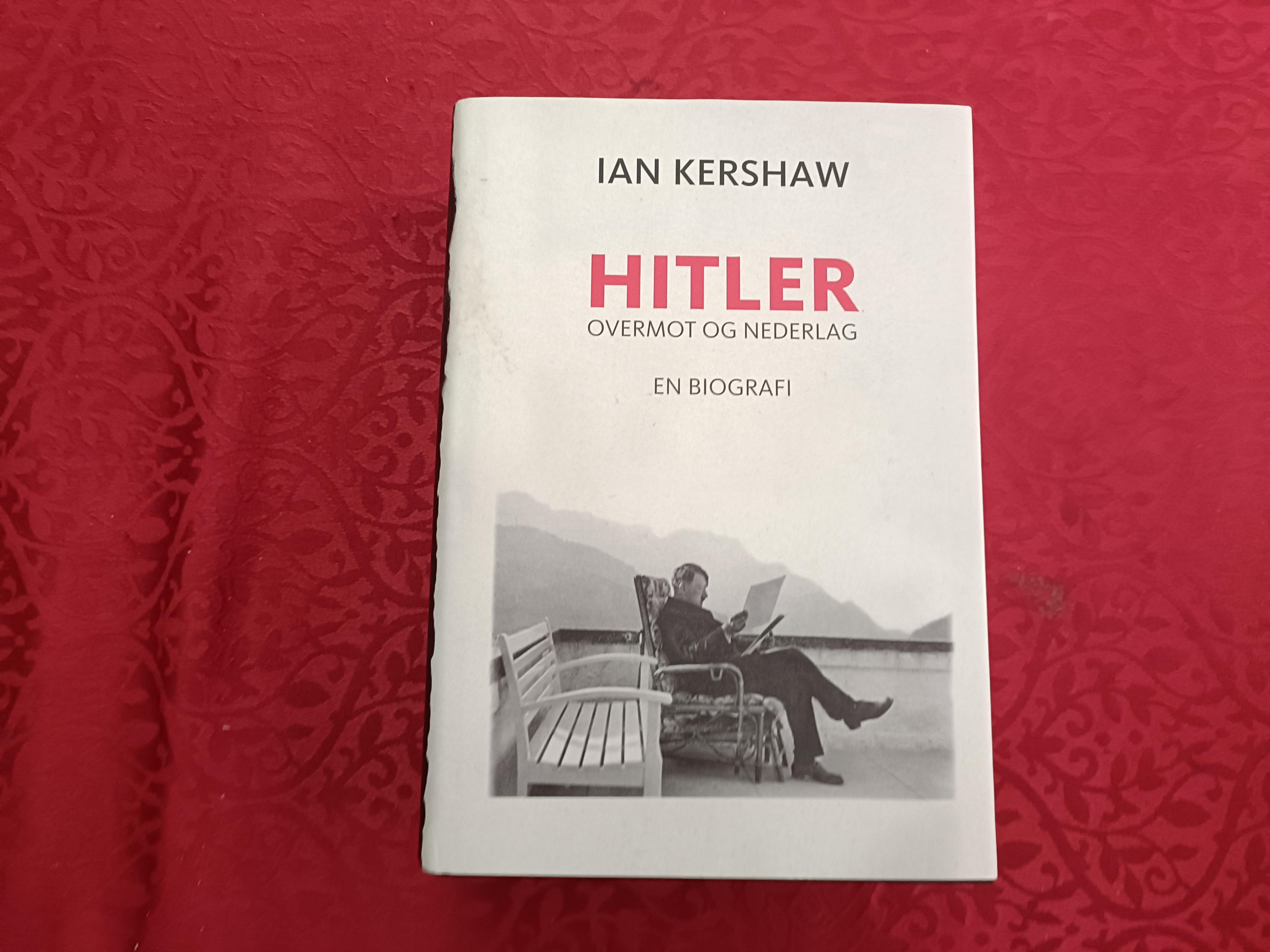 Hitler. Overmot og nederlag