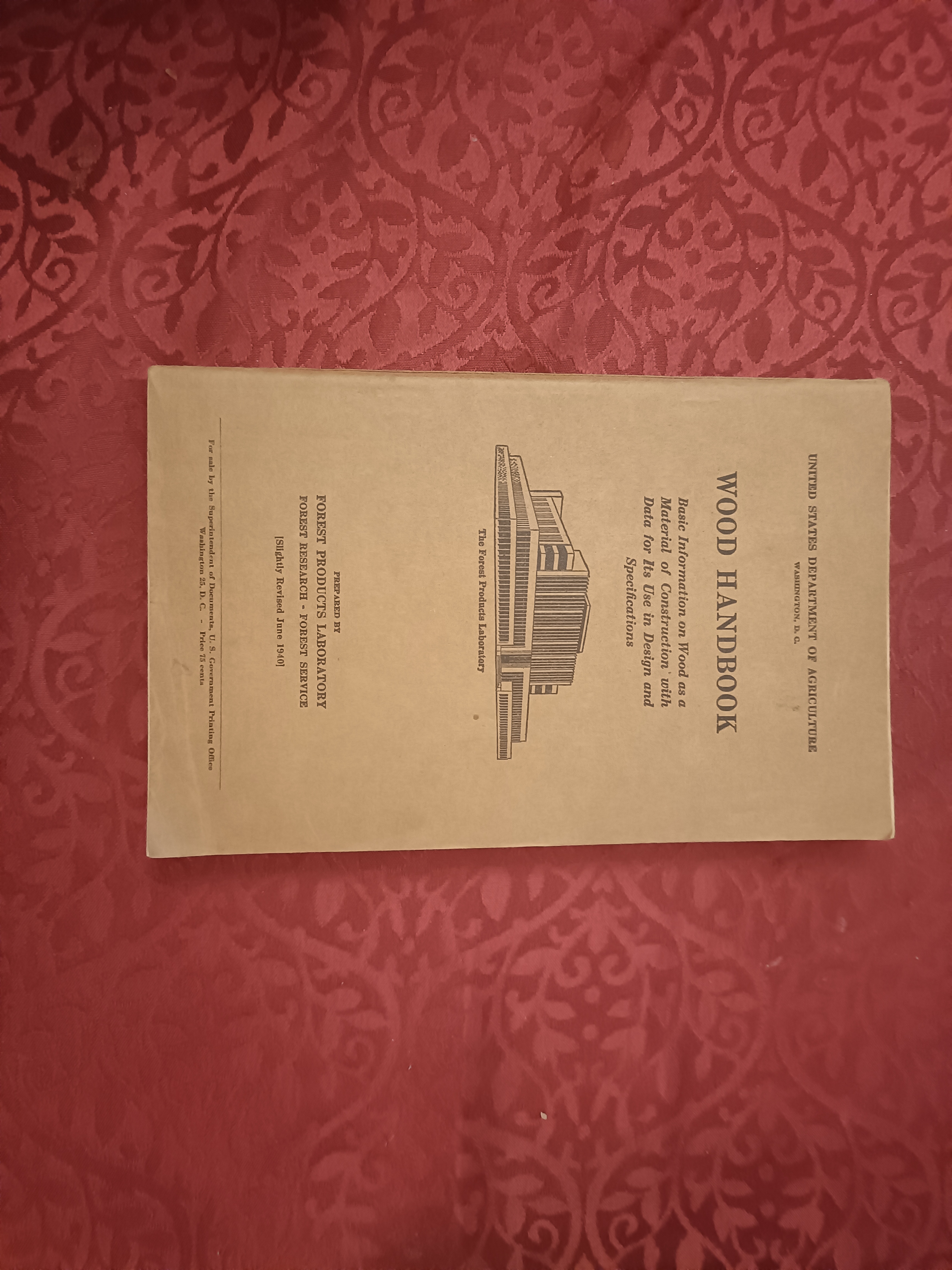 Wood handbook. Basic Information on Wood as a MAterial of Construction with DAta for Its Use in Design and Specifications