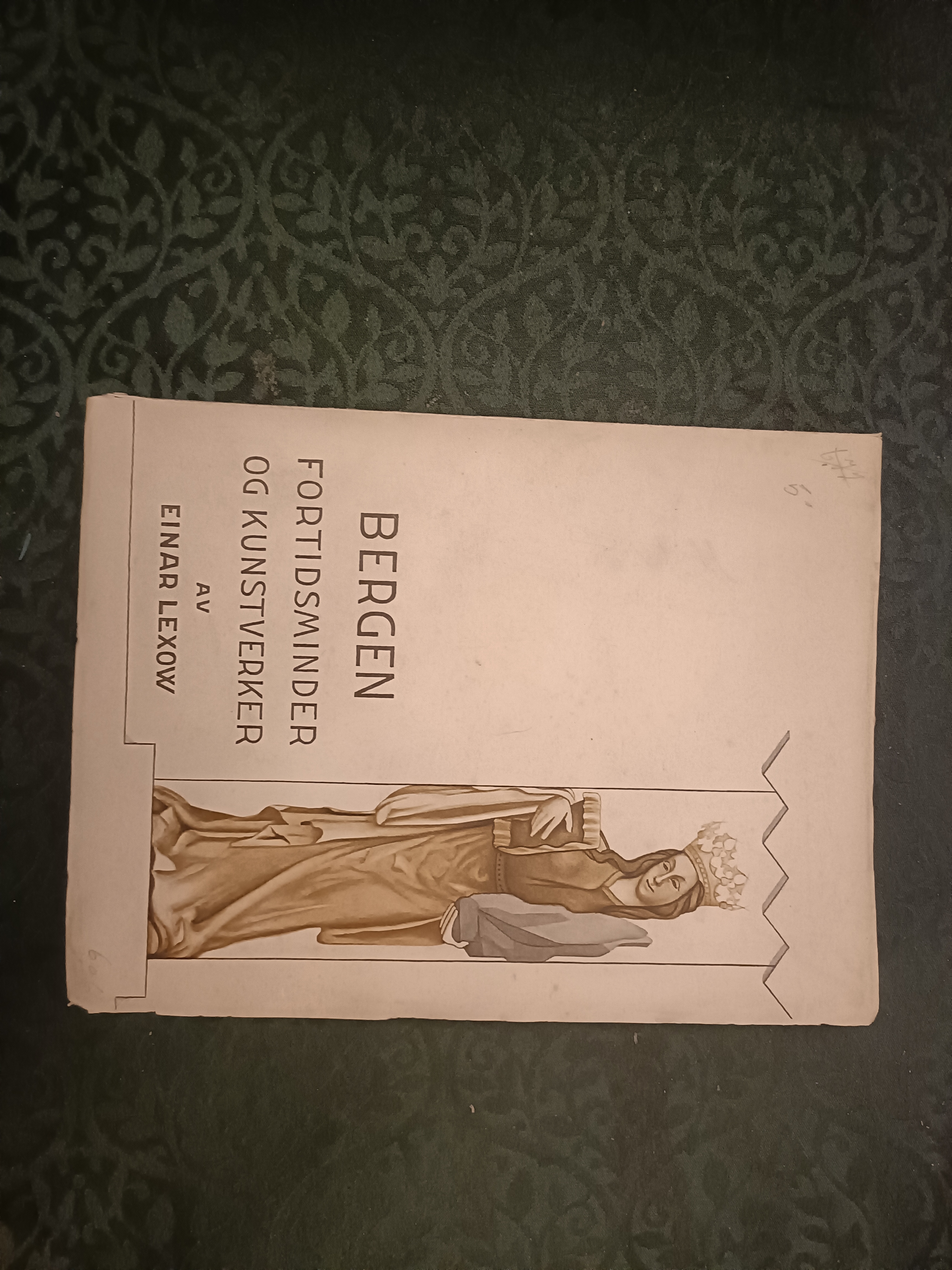 Bergen. Fortidsminder og kunstverker