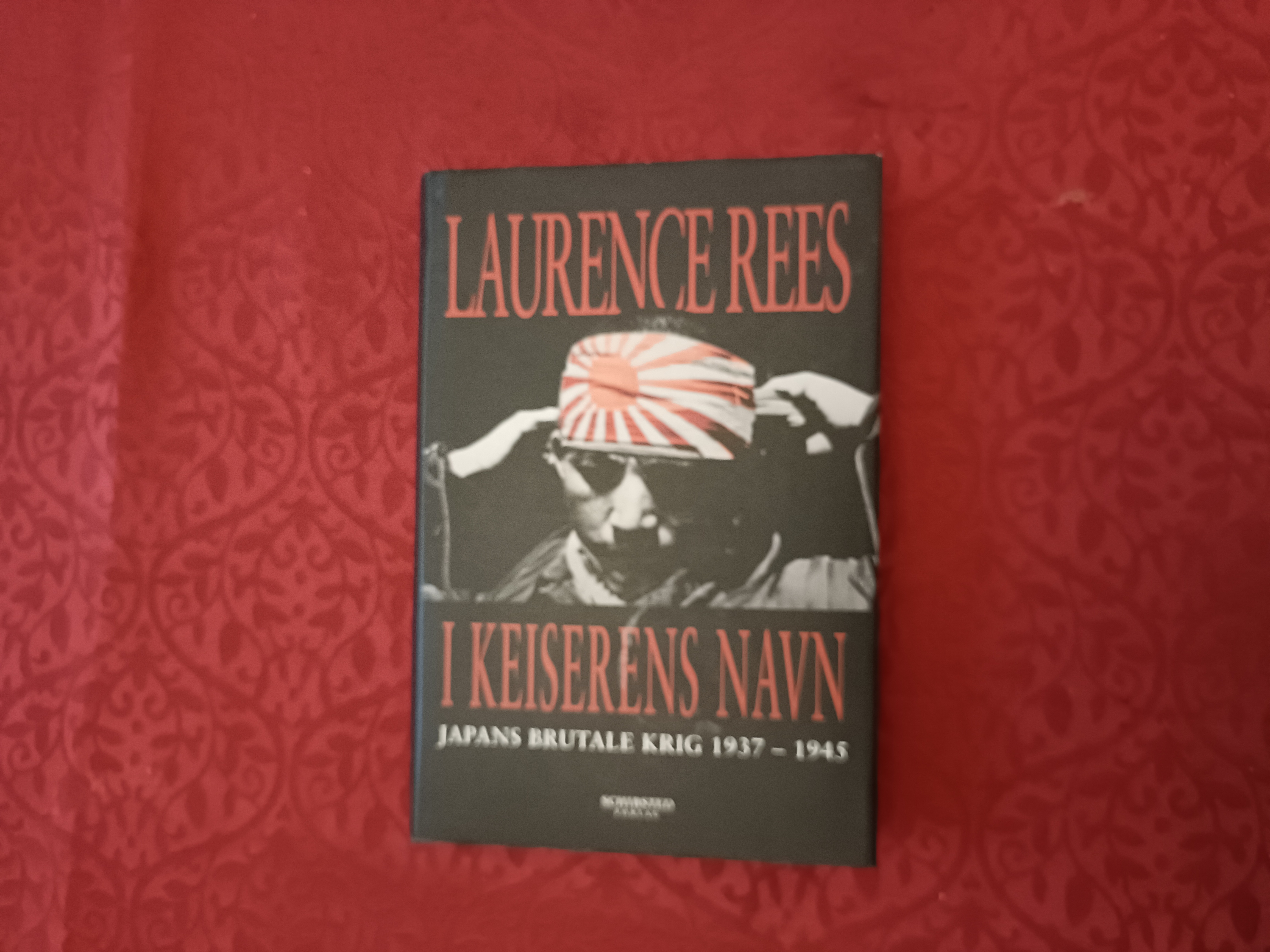 I keiserens navn. Japans brutale krig 1937-1945