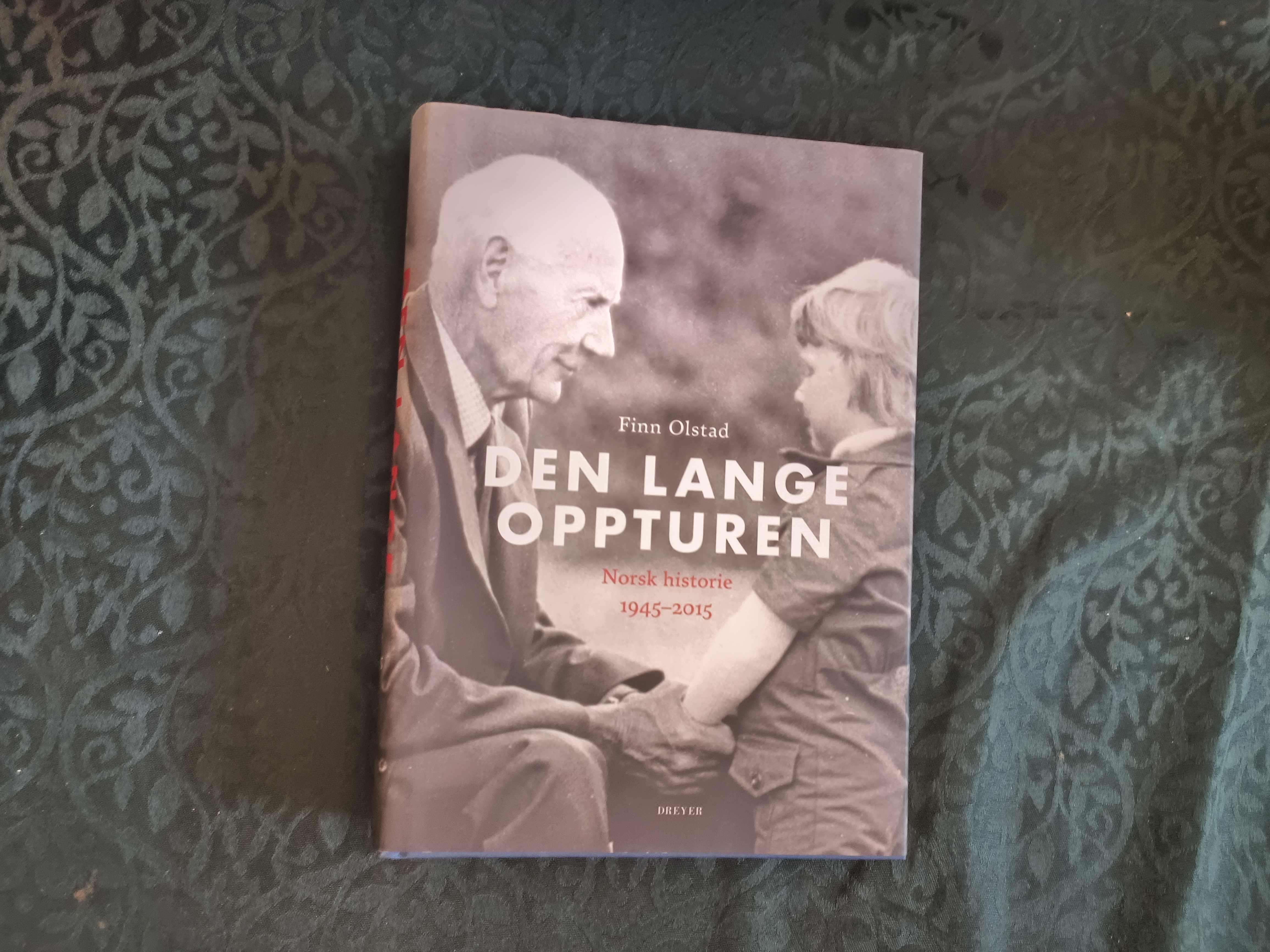 Den lange oppturen. Norsk historie 1945-2015. 