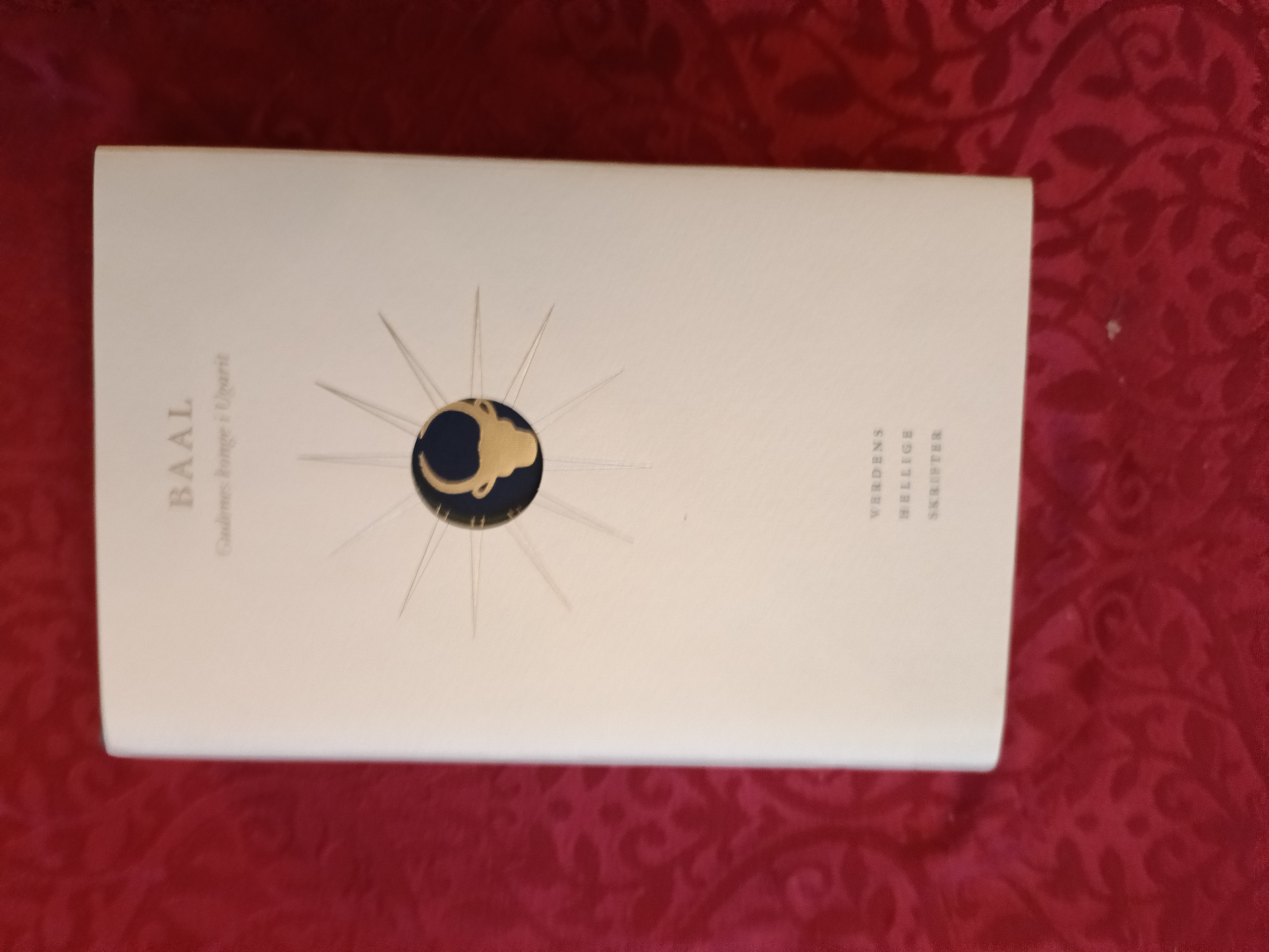 Baal. Gudenes konge i Ugarit. Utvalg og innledende essay ved Jens Braarvig