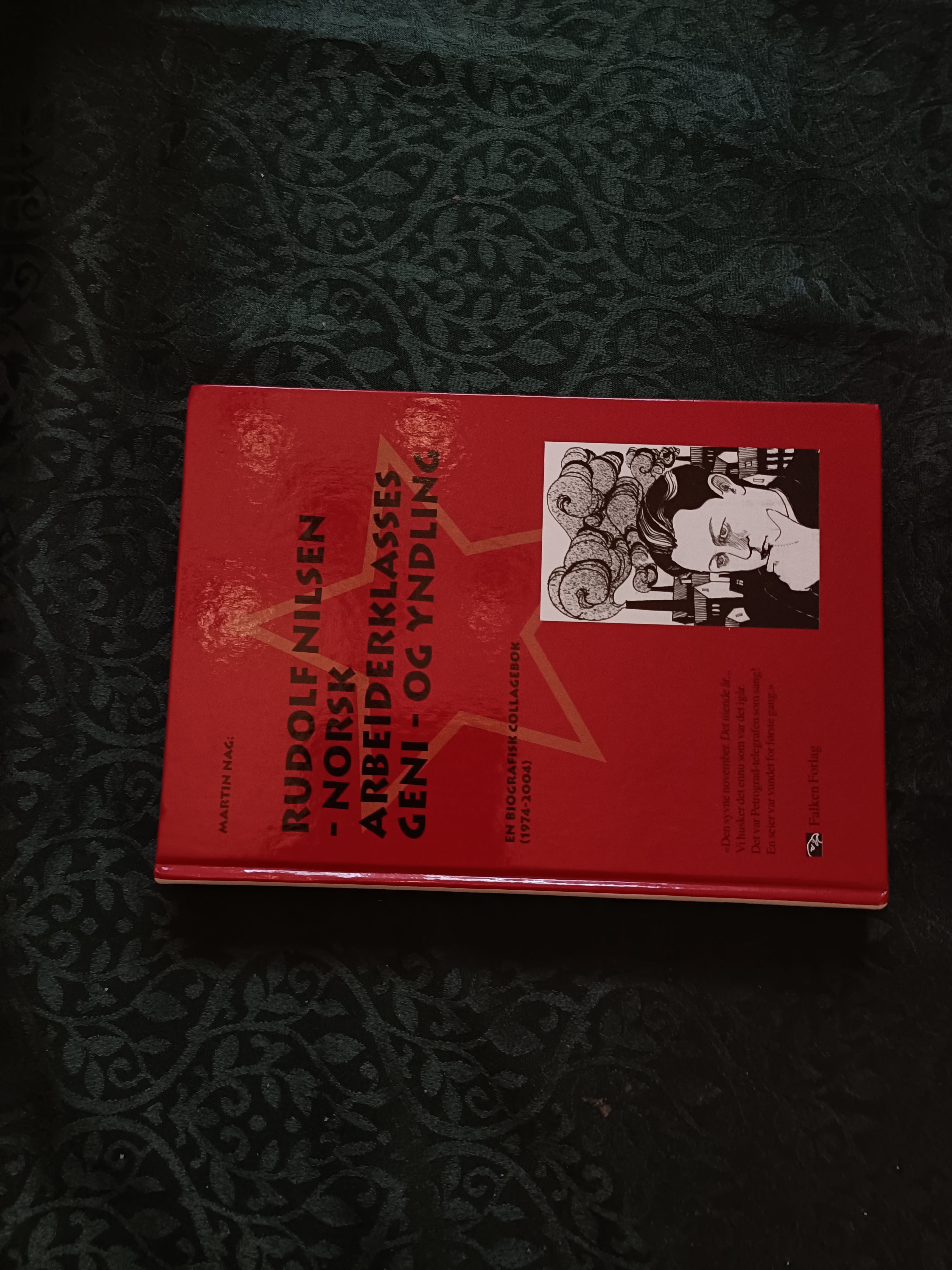 Rudolf Nilsen - Norsk arbeiderklasses geni - og yndling. En biografisk collagebok