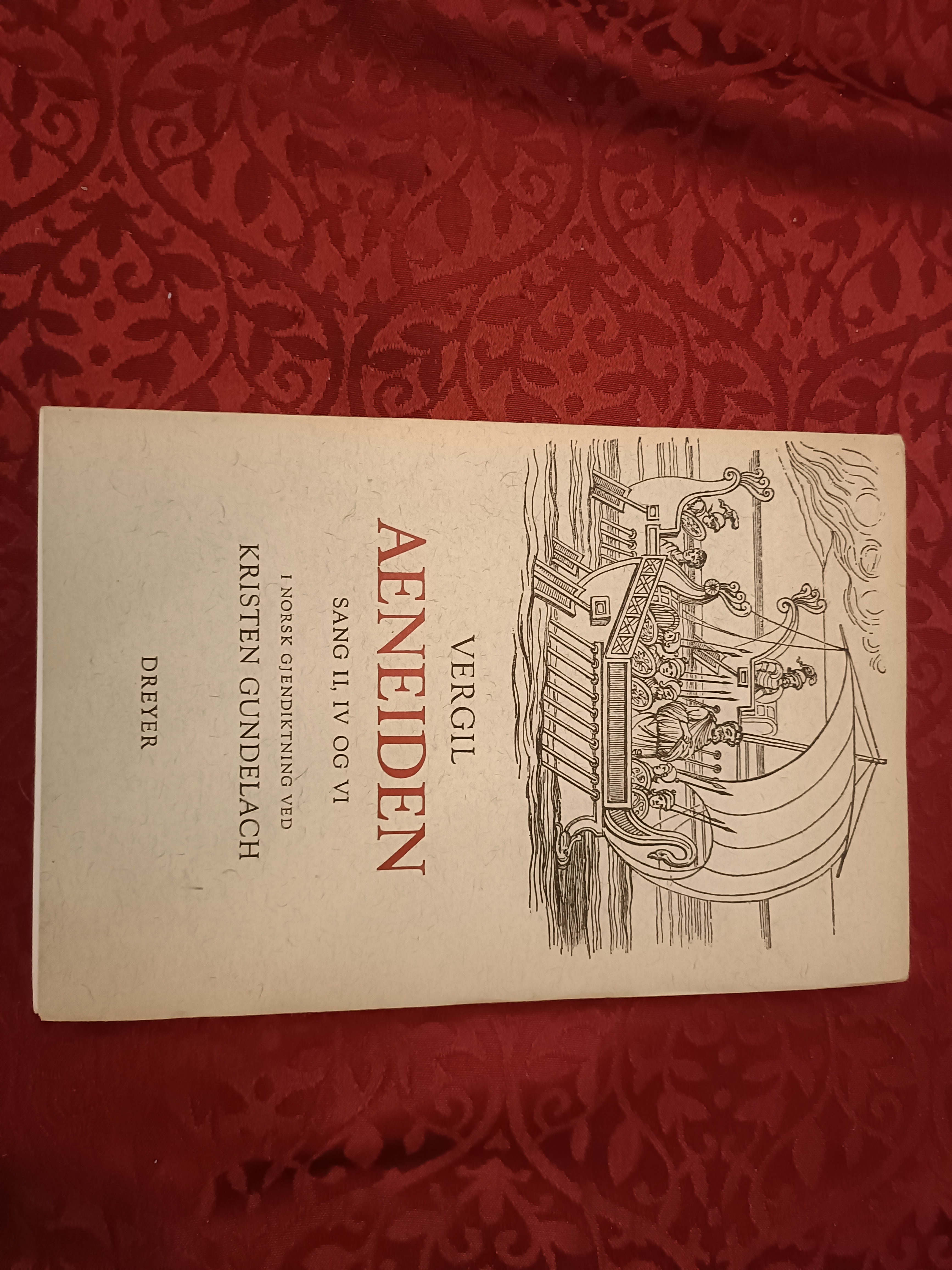 Aeneiden. Sang II, IV og VI. I norsk gjendiktning ved Kristen Gundelach