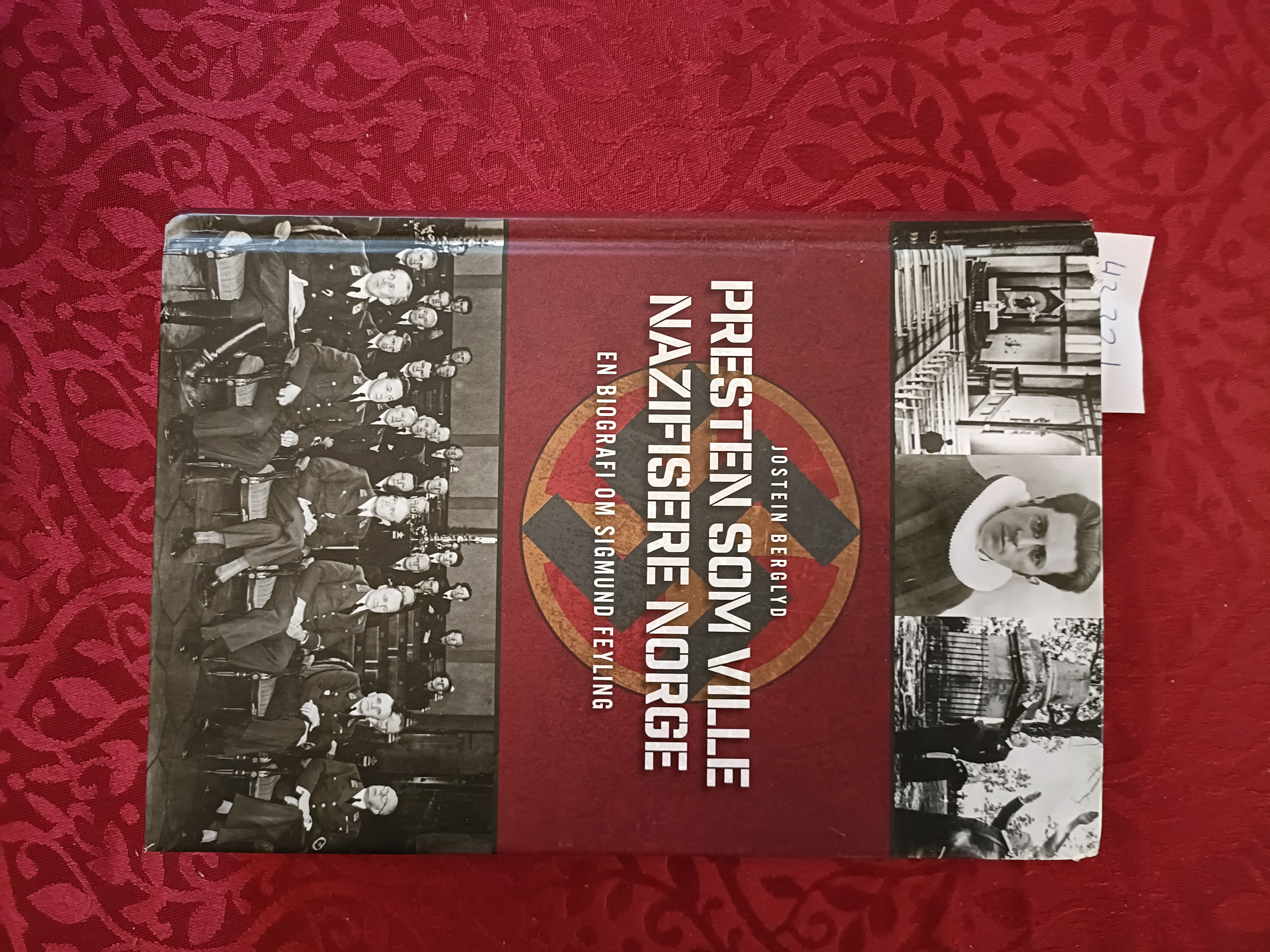 Presten som ville nazifisere Norge. en biografi om Sigmund Feyling