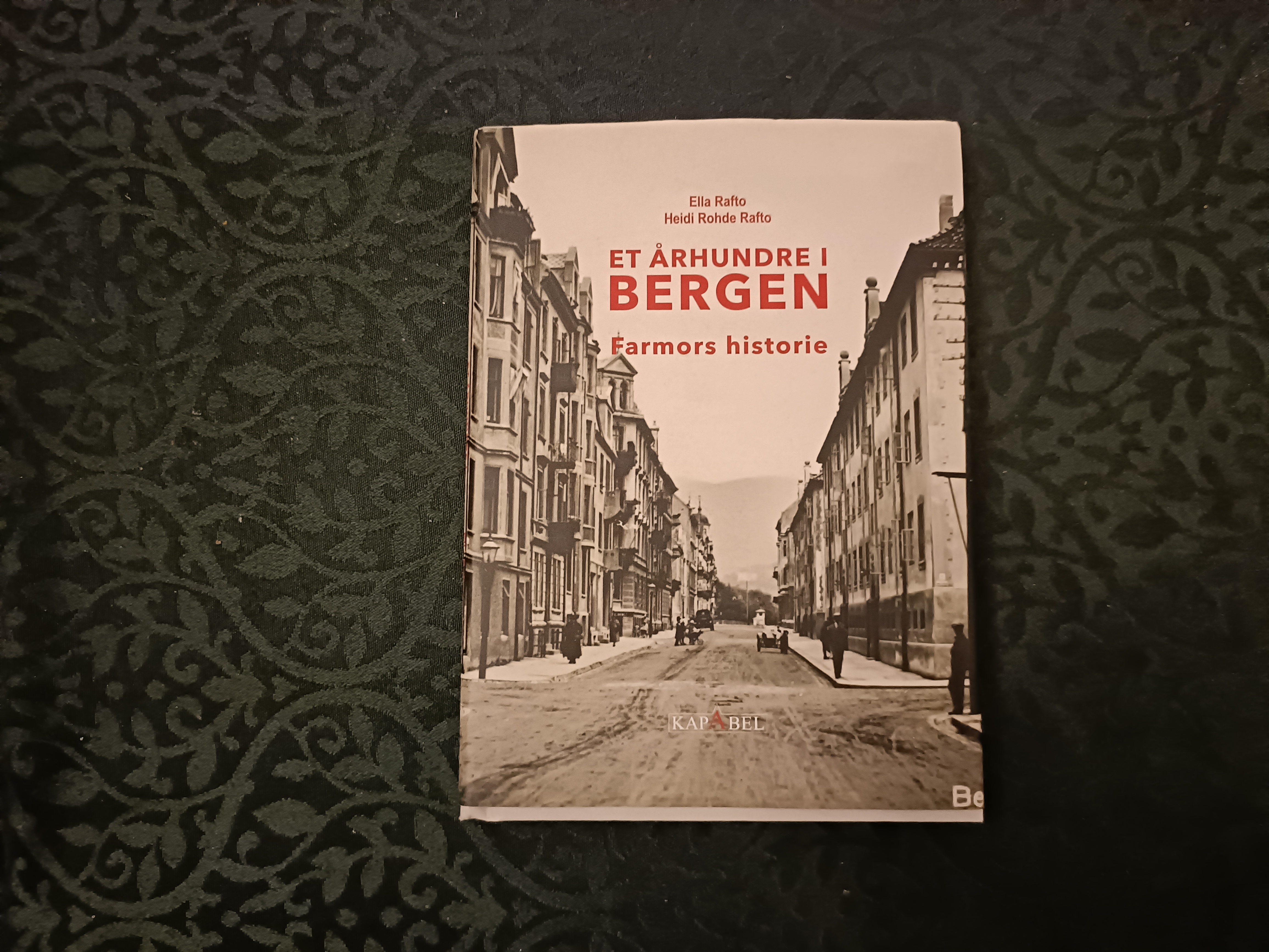 Et århundre i Bergen. Farmors historie